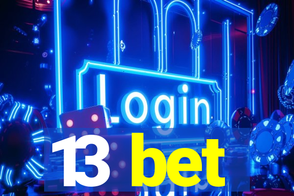 13 bet